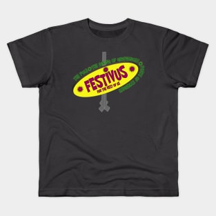 Festivus for the rest of us! Kids T-Shirt